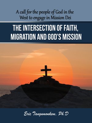 cover image of The Intersection of Faith, Migration and God's Mission